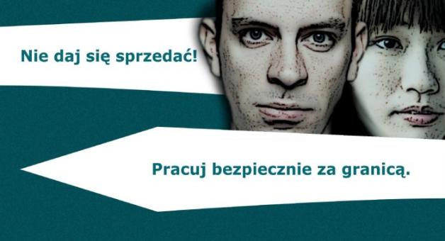 Pracuj bezpiecznie za granicą. Nie daj się sprzedać!